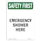Signmission OSHA SAFETY FIRST, 10" Height, Decal, 10" x 7", Portrait, Emergency Shower Here OS-SF-D-710-V-11253 - alternate 1